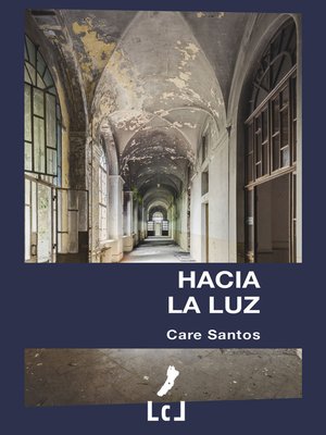 cover image of Hacia la luz